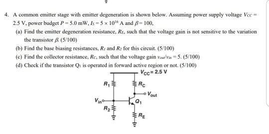 Solved 4. A common emitter stage with emitter degeneration | Chegg.com