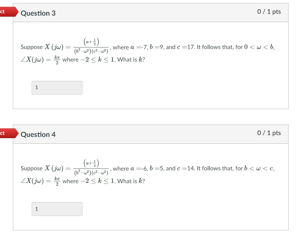 Solved ct Question 3 0 / 1 pts = (a+) Suppose X (jw) where a | Chegg.com