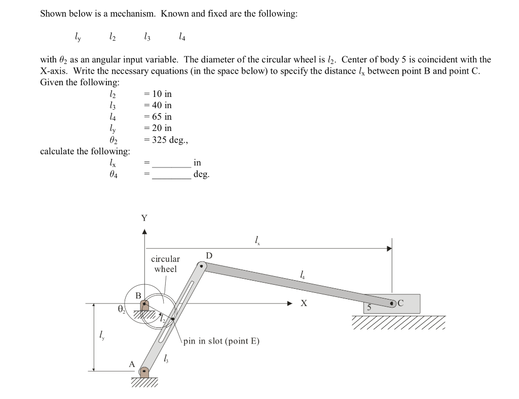 Solved Shown Below Is A Mechanism. Known And Fixed Are The | Chegg.com