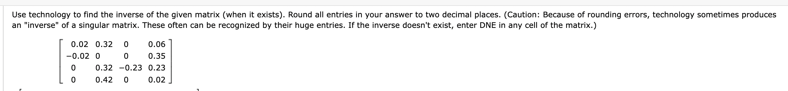 inverse of singular matrix does not exist