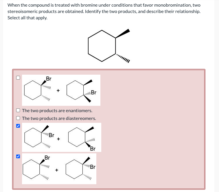 Solved When the compound is treated with bromine under