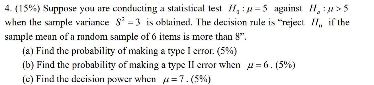 Solved 4. (15\%) Suppose you are conducting a statistical | Chegg.com