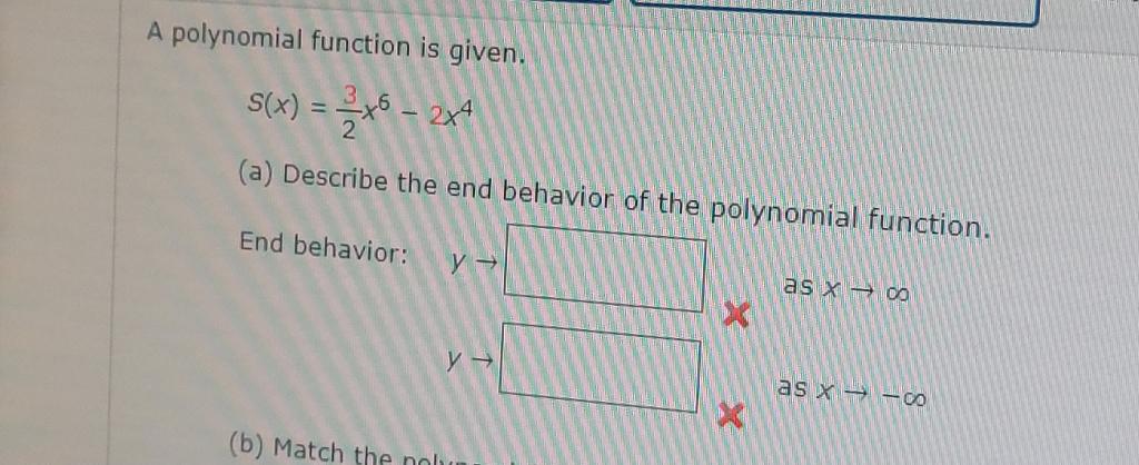 Solved A Polynomial Function Is Given S X 23x6−2x4 A