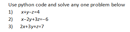 Solved Use python code and solve any one problem below 1) | Chegg.com