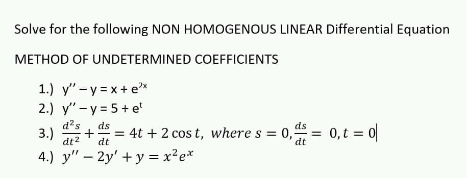 Solved Solve for the following NON HOMOGENOUS LINEAR | Chegg.com