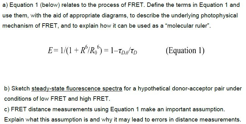 Solved a) Equation 1 (below) relates to the process of FRET. | Chegg.com