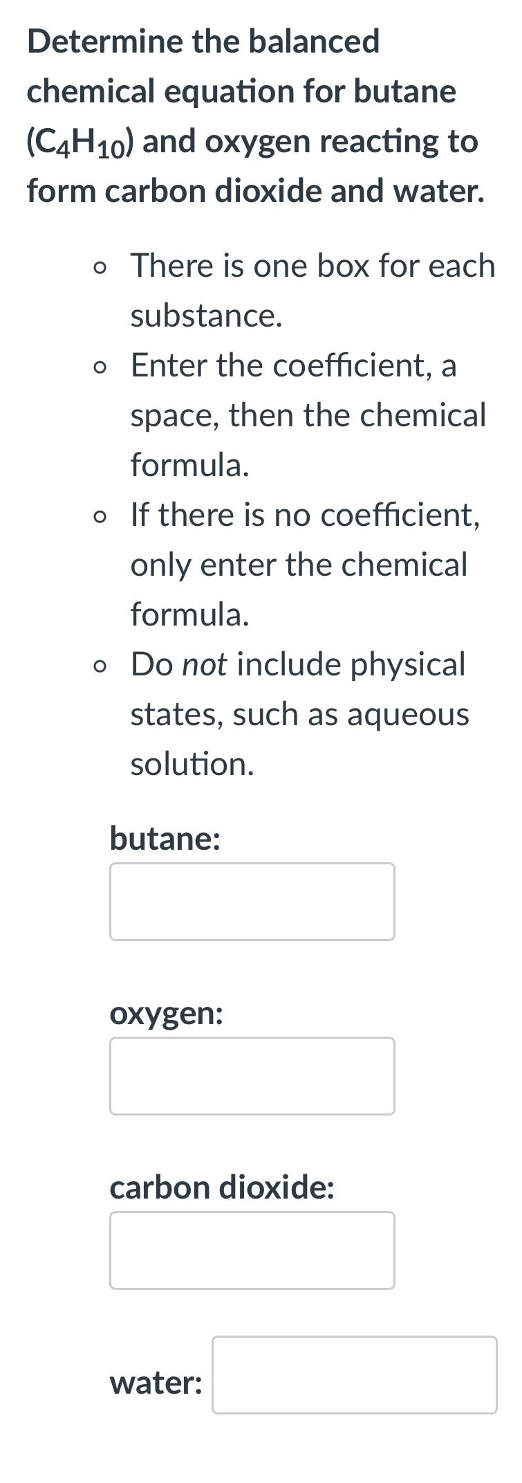 Solved Determine the balanced chemical equation for butane