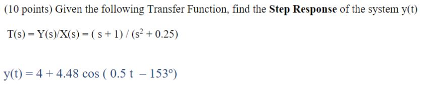 Solved (10 Points) Given The Following Transfer Function, | Chegg.com