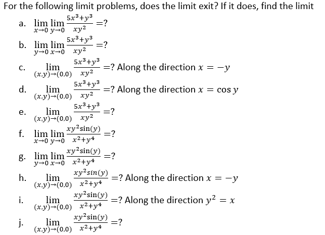 Solved =? For the following limit problems, does the limit | Chegg.com