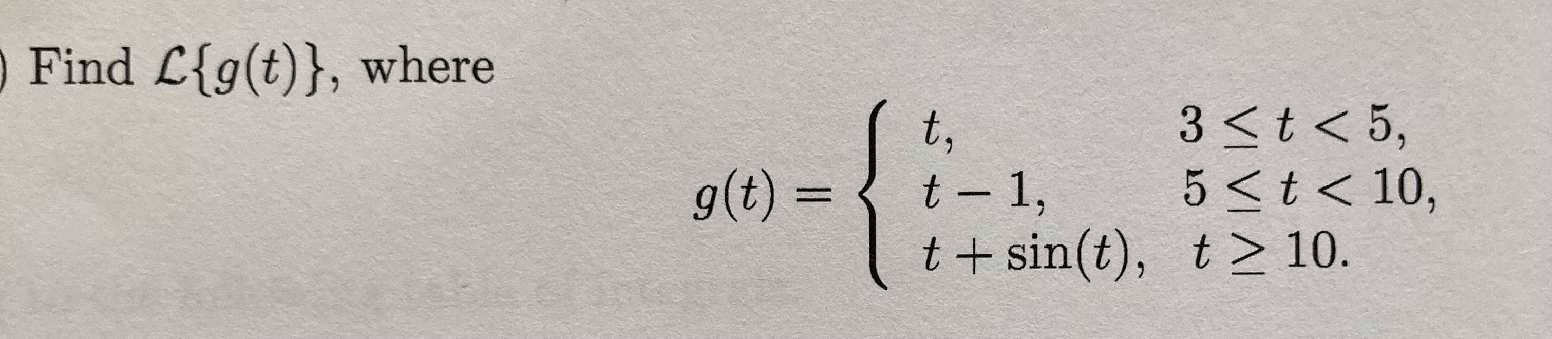 Solved Find L{g(t)}, where | Chegg.com