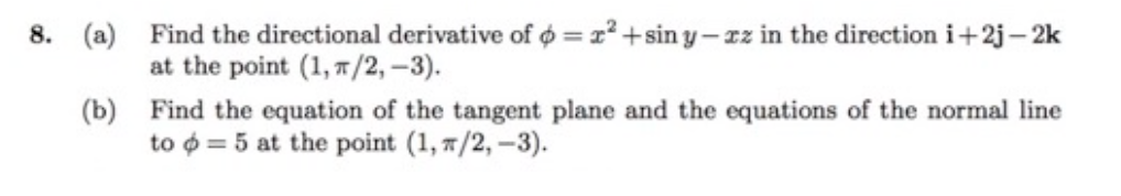 Solved 8 A Find The Directional Derivative Of