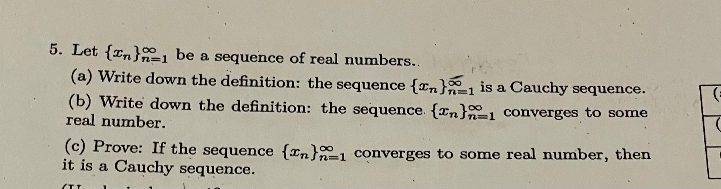 Solved 5 Let Xn N1∞ Be A Sequence Of Real Numbers A 4394