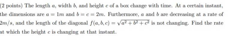 Solved (2 points) The length a, width b, and height c of a | Chegg.com