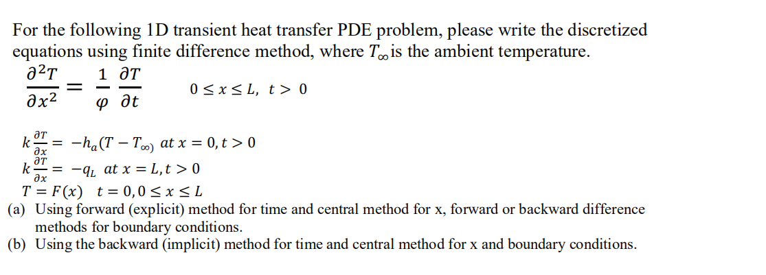 Solved For the following 1D transient heat transfer PDE | Chegg.com
