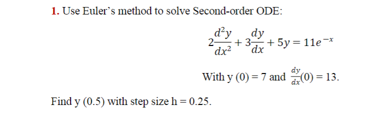 Solved Use Euler’s method to solve Second-order ODE: With y | Chegg.com