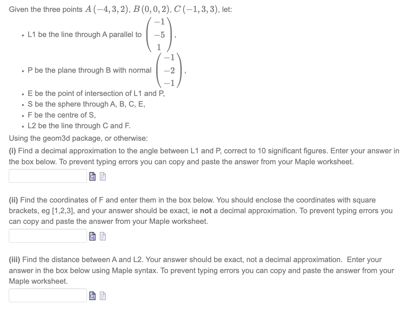 Solved Given the three points A(−4,3,2) , B(0,0,2) , | Chegg.com