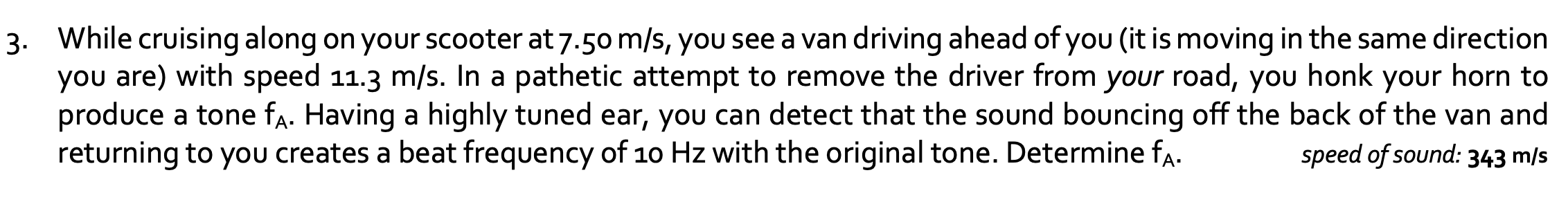 Solved While cruising along on your scooter at 7.50 m/s, you | Chegg.com