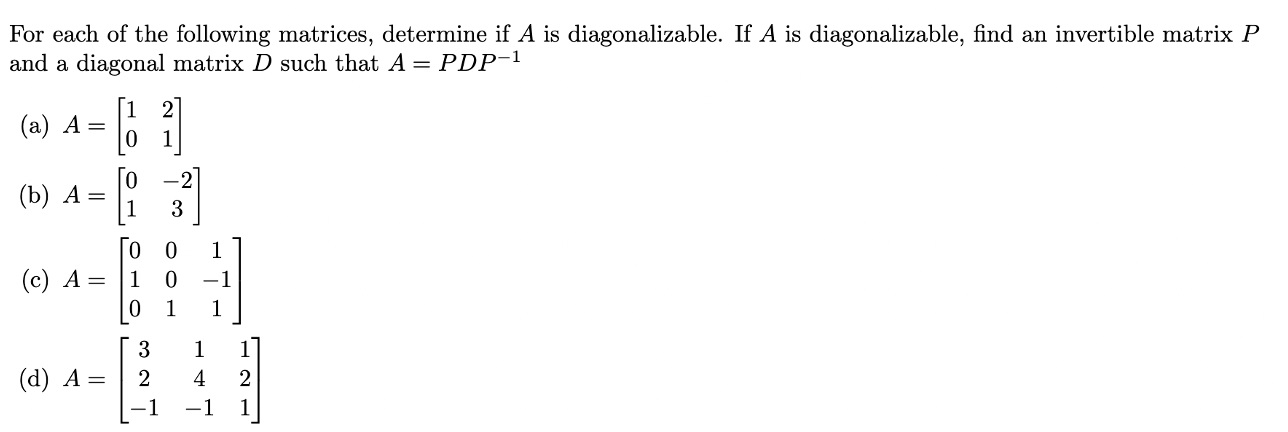 Solved For each of the following matrices, determine if A is | Chegg.com