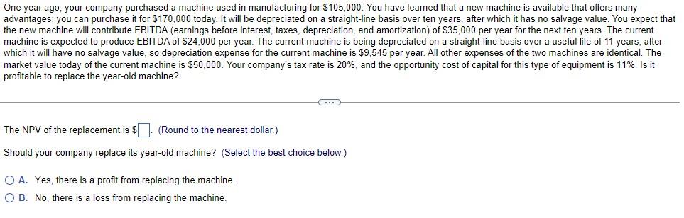 Solved One Year Ago, Your Company Purchased A Machine Used | Chegg.com