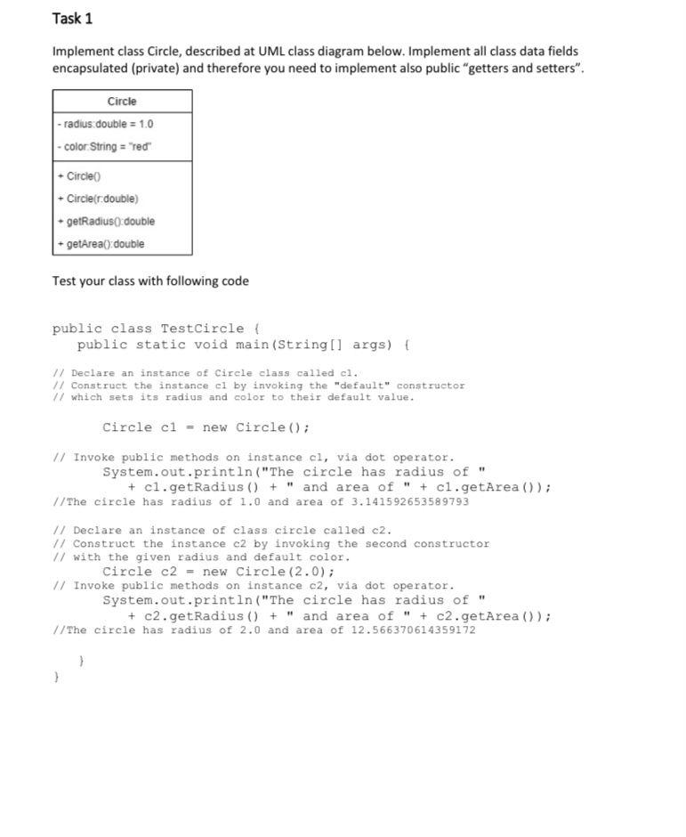 Implement class Circle, described at UML class diagram below. Implement all class data fields encapsulated (private) and ther