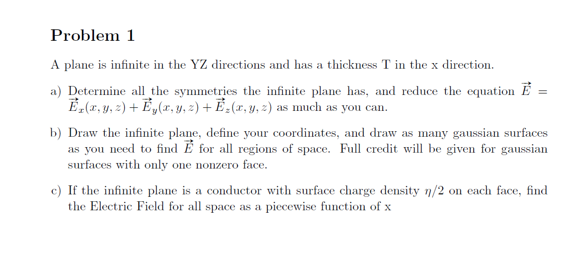 Solved Problem 1 A Plane Is Infinite In The Yz Directions Chegg Com