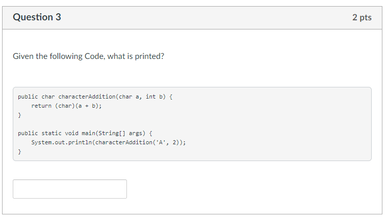 Solved Question 3 2 pts Given the following Code, what is | Chegg.com