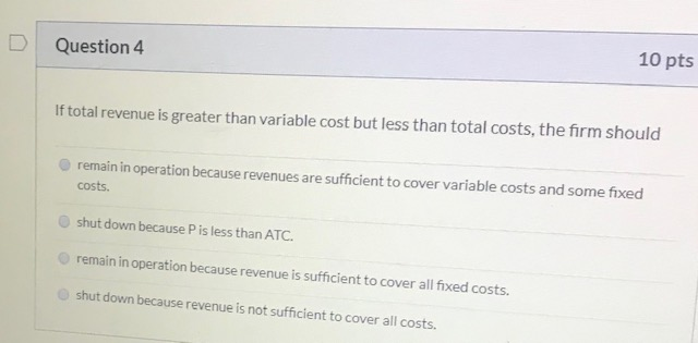 Solved Question 4 10 pts If total revenue is greater than | Chegg.com