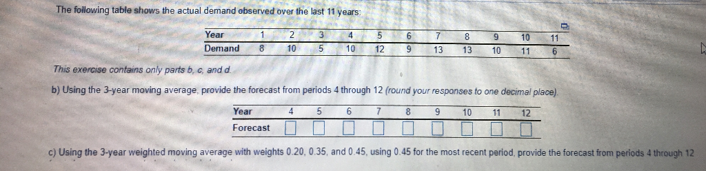 Solved c) Using the 3-year weighted moving average with | Chegg.com