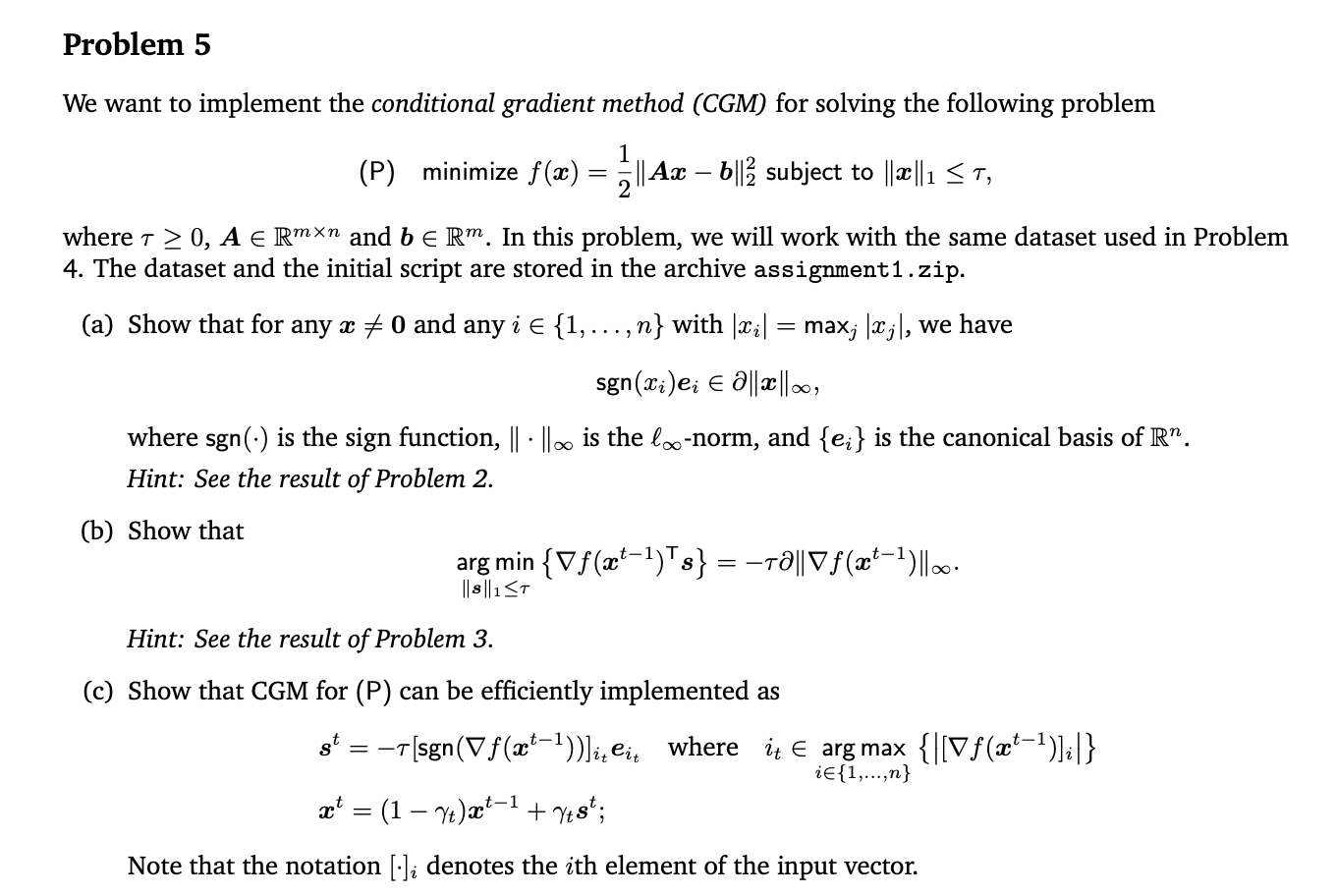 (P) minimize f(x)=21∥Ax−b∥22 subject to ∥x∥1≤τ, where | Chegg.com