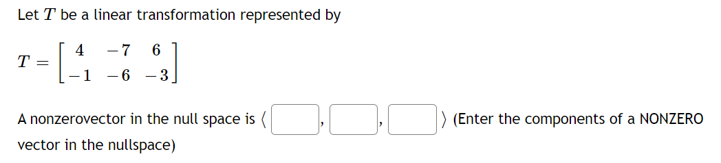 Solved Let T be a linear transformation represented by | Chegg.com