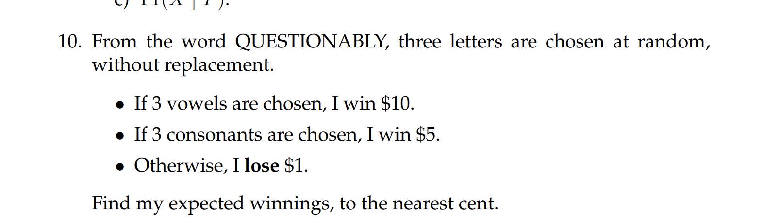 Solved 10. From the word QUESTIONABLY, three letters are | Chegg.com