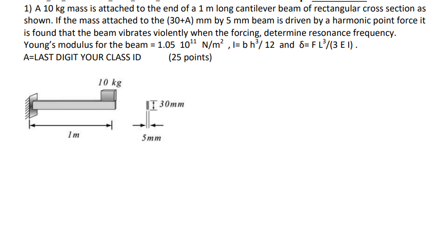 Solved 1) A 10 kg mass is attached to the end of a 1 m long | Chegg.com