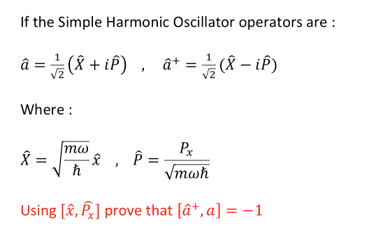 Solved If The Simple Harmonic Oscillator Operators Are Chegg Com