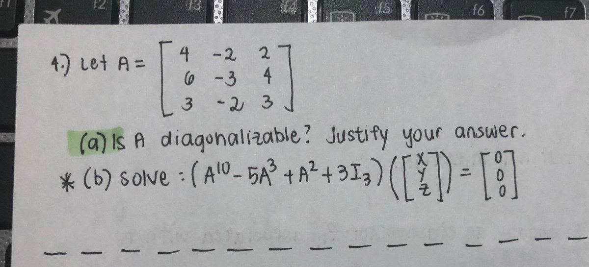 Solved 12 13 15 f6 f7 4 2 4.) Let A= 6 – 3 4. 3 - 2 3 (a) Is | Chegg.com