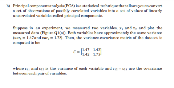 Solved b) Principal component analysis (PCA) is a | Chegg.com