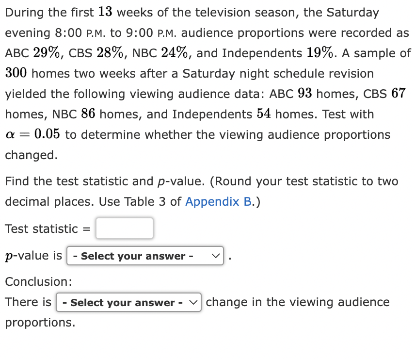 Solved During The First 13 Weeks Of The Television Season, | Chegg.com