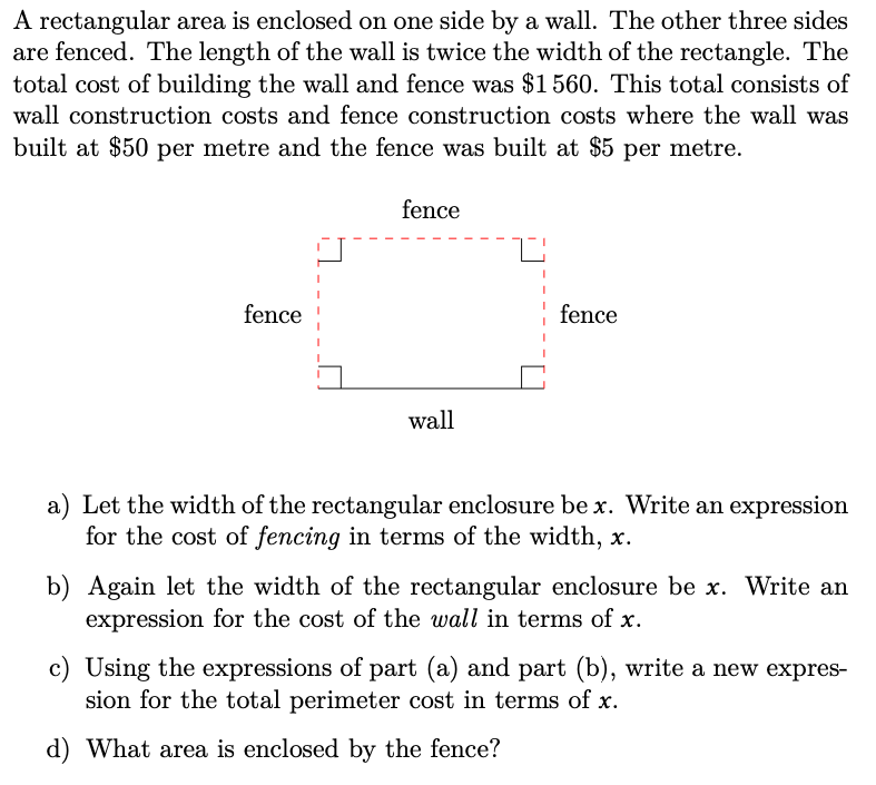 Solved A rectangular area is enclosed on one side by a wall. | Chegg.com