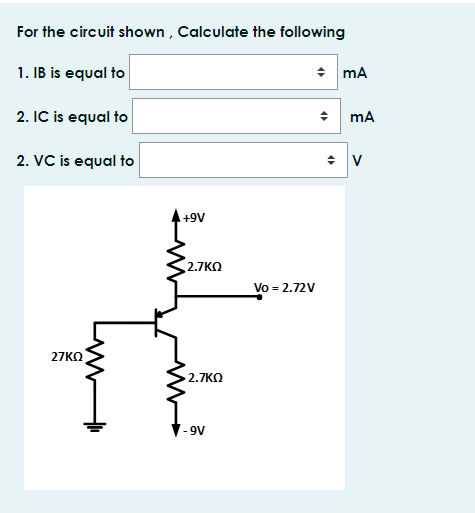 Solved For The Circuit Shown, Calculate The Following 1. IB | Chegg.com