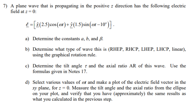 Solved 7) A plane wave that is propagating in the positive z | Chegg.com