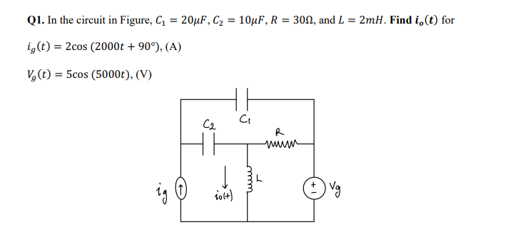 Solved Q1. In the circuit in Figure, C1=20μF,C2=10μF,R=30Ω, | Chegg.com