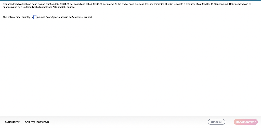 Solved Skinner's Fish Market buys fresh Boston bluefish