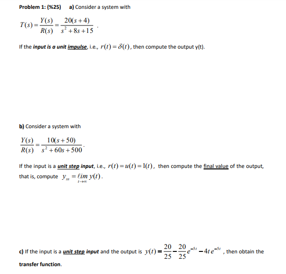 Solved Problem 1: (%25) a) Consider a system with T(s) - | Chegg.com