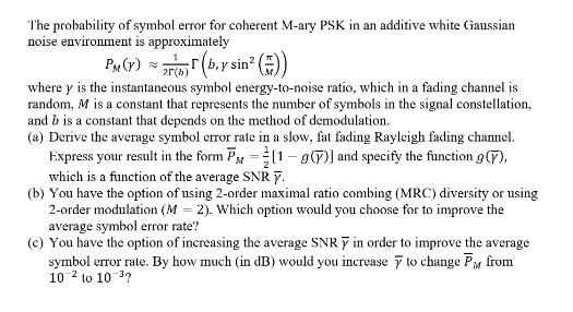 The probability of symbol error for coherent M-ary PSK in an additive white Gaussian noise environment is approximately
\[
P_