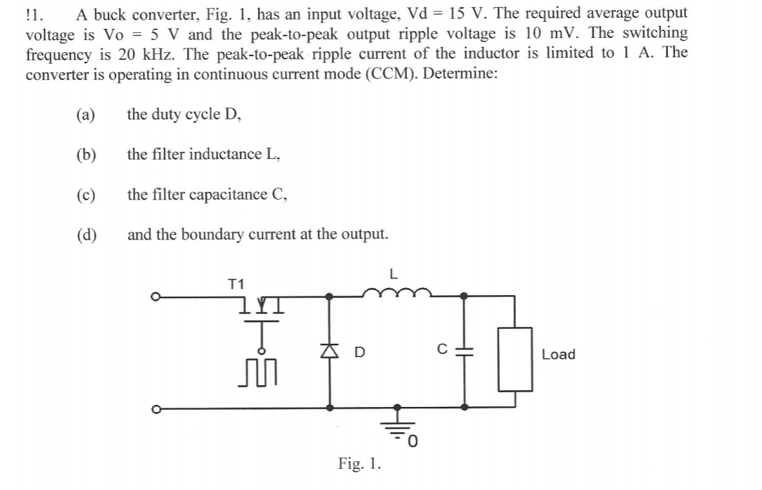 Solved !1. A buck converter, Fig. 1, has an input voltage,