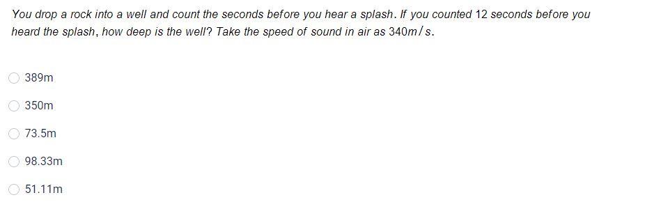 Solved You drop a rock into a well and count the seconds | Chegg.com