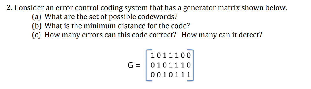 Solved 2. Consider an error control coding system that has a