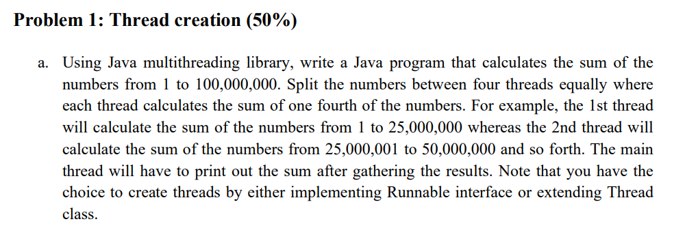 Solved Problem 1: Thread creation (50%) a. Using Java | Chegg.com