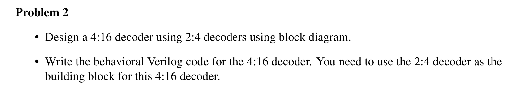 Solved Problem 2 Design A 4 16 Decoder Using 2 4 Decoders Chegg Solved Problem 2 Design A 4 16 Decoder Using 2 4 Decoders Chegg