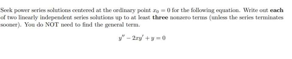 Solved Seek Power Series Solutions Centered At The Ordinary 3804