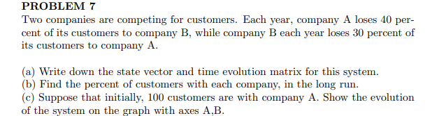 Solved PROBLEM 7 Two Companies Are Competing For Customers. | Chegg.com